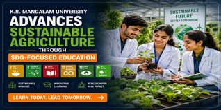 K.R. Mangalam University Advances Sustainable Agriculture Through SDG-Focused Education